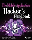 The Mobile Application Hacker's Handbook
