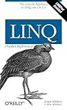 LINQ Pocket Reference: Learn and Implement LINQ for .NET Applications (Pocket Reference (O'Reilly))