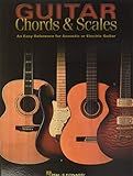 Guitar Chords & Scales: An Easy Reference for Acoustic or Electric Guitar