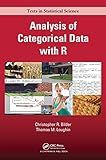 Analysis of Categorical Data with R (Chapman & Hall/CRC Texts in Statistical Science)