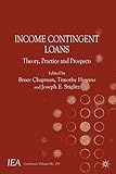 Income Contingent Loans: Theory, Practice and Prospects (International Economic Association Series)