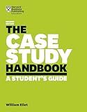 The Case Study Handbook, Revised Edition: A Student's Guide