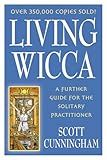 Living Wicca: A Further Guide for the Solitary Practitioner (Llewellyn's Practical Magick)