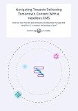 Navigating Towards Delivering Tomorrow's Content With a Headless CMS