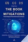 The Book of Mitigations: Practical Strategies for Personal Data Compliance and Security