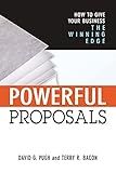 Powerful Proposals: How to Give Your Business the Winning Edge
