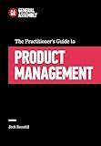 The Practitioner's Guide to Product Management