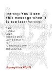 You'll See This Message When It Is Too Late: The Legal and Economic Aftermath of Cybersecurity Breaches (Information Policy)