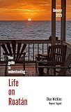 Life on Roatan: A guide to understanding