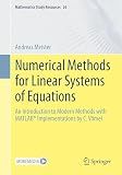 Numerical Methods for Linear Systems of Equations: An Introduction to Modern Methods With MATLAB® Implementations by C. Vömel (Mathematics Study Resources)