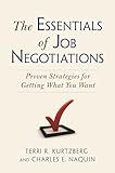 The Essentials of Job Negotiations: Proven Strategies for Getting What You Want