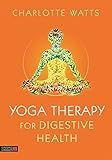 Yoga Therapy for Digestive Health