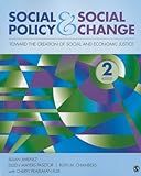 Social Policy and Social Change: Toward the Creation of Social and Economic Justice