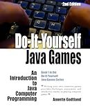 Do-It-Yourself Java Games: An Introduction to Java Computer Programming