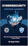 Cybersecurity Interview Handbook: Notes:Core concepts, SIEM,Real-World Tools, Use-cases, cloud security
