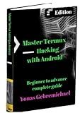 Master Termux - Hacking with Android: Beginner to Advance Complete Guide