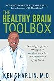 The Healthy Brain Toolbox: Neurologist-Proven Strategies to Prevent Memory Loss and Protect Your Aging Brain