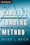 The Gartley Trading Method: New Techniques To Profit from the Markets Most Powerful Formation