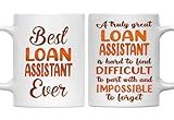 MONIZILUCKY Gifts For Loan Assistant - Best Loan Assistant Ever Mug - Loan Assistant Gifts - 11oz White Ceramic Mug for Office, Women, Men, Work Friends, Coworkers - Thanksgiving, Christmas Gift