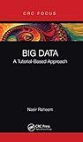 Big Data: A Tutorial-Based Approach