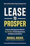 Lease To Prosper: Property Management Jobs for New Realtors to Gain Experience, Confidence and Clients