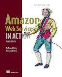 Amazon Web Services in Action, Third Edition: An in-depth guide to AWS