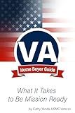 VA Home Buyer Guide: What It Takes to Be Mission Ready