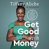 Get Good with Money: Ten Simple Steps to Becoming Financially Whole