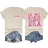 in My Dance Mom Era Shirt Mom Life T-Shirt Mama Graphic Casual Short Sleeves Tee Tops-Apricot XL