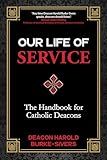 Our Life of Service: The Handbook for Catholic Deacons