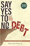 Say Yes to No Debt (Faith-Based Version): How to Achieve Financial Freedom