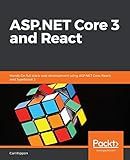 ASP.NET Core 3 and React: Hands-On full stack web development using ASP.NET Core, React, and TypeScript 3