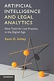 Artificial Intelligence and Legal Analytics: New Tools for Law Practice in the Digital Age