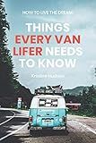 How to Live the Dream: Things Every Van Lifer Needs to Know