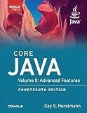 Core Java, Volume II: Advanced Features (Oracle Press for Java)