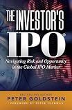 The Investor's IPO: Navigating Risk and Opportunity In The Global IPO Market