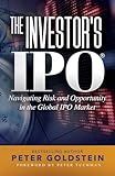 The Investor's IPO: Navigating Risk and Opportunity In The Global IPO Market