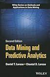 Data Mining and Predictive Analytics (Wiley Series on Methods and Applications in Data Mining)