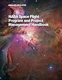 NASA Space Flight Program and Project Management Handbook: Nasa/Sp-2014-3705