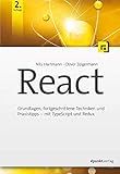 React: Grundlagen, fortgeschrittene Techniken und Praxistipps – mit TypeScript und Redux (German Edition)