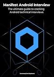 Manifest Android Interview: The ultimate guide to cracking Android technical interviews