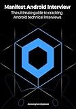 Manifest Android Interview: The ultimate guide to cracking Android technical interviews