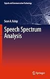 Speech Spectrum Analysis (Signals and Communication Technology)