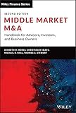 Middle Market M & A: Handbook for Advisors, Investors, and Business Owners (Wiley Finance)