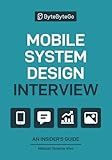 Mobile System Design Interview: An Insider’s Guide