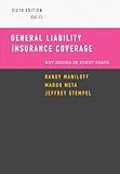 General Liability Insurance Coverage: Key Issues in Every State Volume II