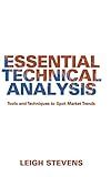 Essential Technical Analysis: Tools and Techniques to Spot Market Trends