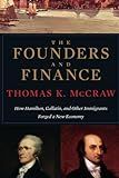 The Founders and Finance: How Hamilton, Gallatin, and Other Immigrants Forged a New Economy