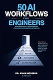 50 AI Workflows for Engineers: From Debugging to System Design, Code Review & Engineering Automation