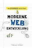 Moderne Web Entwicklung: HTML, CSS, Hosting und SEO für Anfänger (German Edition)